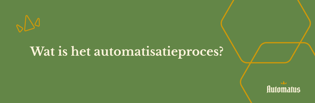 Banner voor de pagina wat is het automatisatieproces